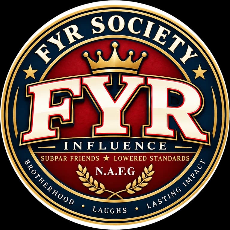 The FYR Society seal: a crowned FYR beneath the motto Subpar Friends, Lowered Standards